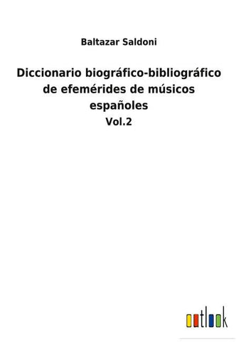 Diccionario biográfico-bibliográfico de efemérides de músicos españoles