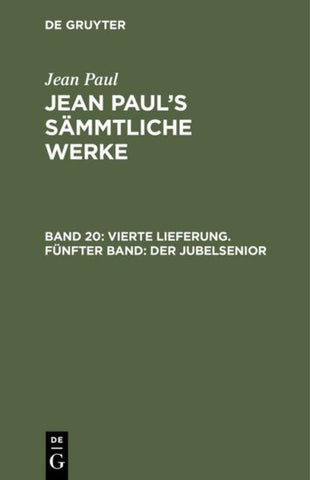 Vierte Lieferung. Fünfter Band: Der Jubelsenior