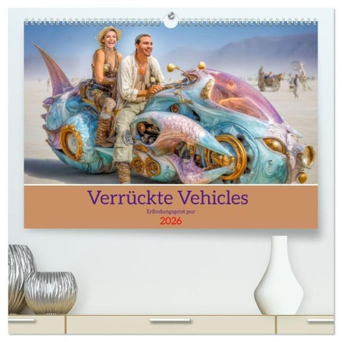 Verrückte Vehicles – Erfindungsgeist pur (hochwertiger Premium Wandkalender 2026 DIN A2 quer), Kunstdruck in Hochglanz