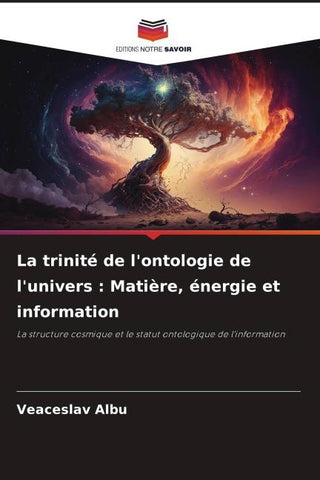 La trinité de l'ontologie de l'univers : Matière, énergie et information