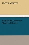 William the Conqueror Makers of History