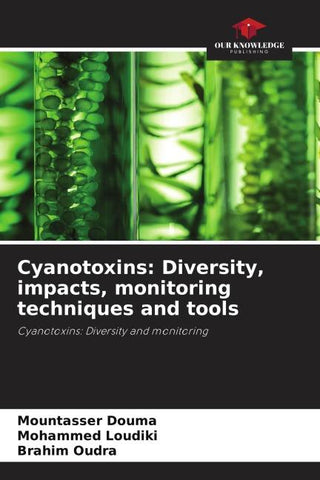 Cyanotoxins: Diversity, impacts, monitoring techniques and tools