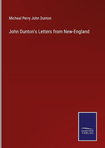 John Dunton's Letters from New-England
