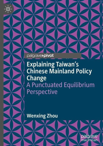 Explaining Taiwan’s Chinese Mainland Policy Change