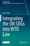 Integrating the UN SDGs into WTO Law