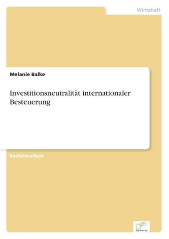 Investitionsneutralität internationaler Besteuerung