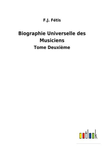 Biographie Universelle des Musiciens