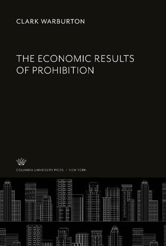 The Economic Results of Prohibition