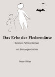 Das Erbe der Fledermäuse   Science-Fiction Roman