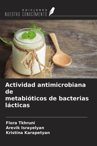 Actividad antimicrobiana de metabióticos de bacterias lácticas
