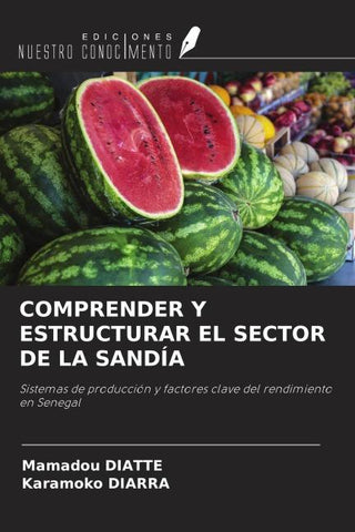 COMPRENDER Y ESTRUCTURAR EL SECTOR DE LA SANDÍA
