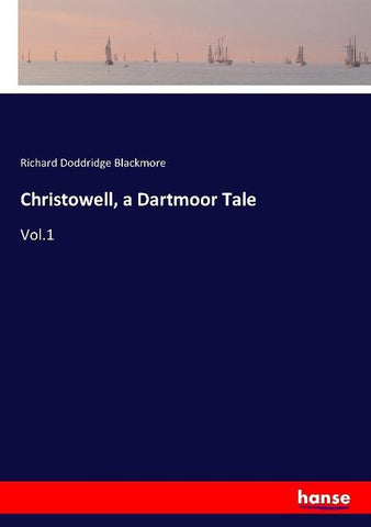 Christowell, a Dartmoor Tale