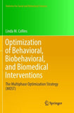 Optimization of Behavioral, Biobehavioral, and Biomedical Interventions