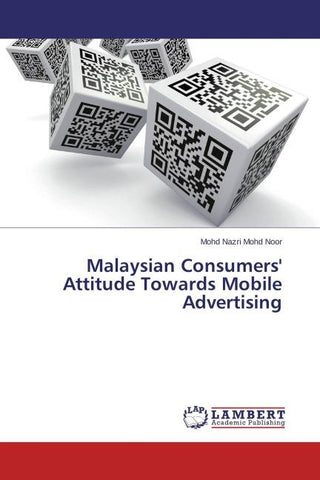 Malaysian Consumers' Attitude Towards Mobile Advertising