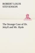 The Strange Case of Dr. Jekyll and Mr. Hyde