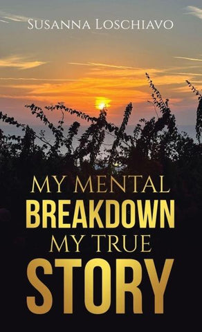 MY MENTAL BREAKDOWN  MY TRUE STORY