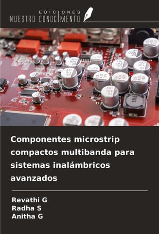 Componentes microstrip compactos multibanda para sistemas inalámbricos avanzados