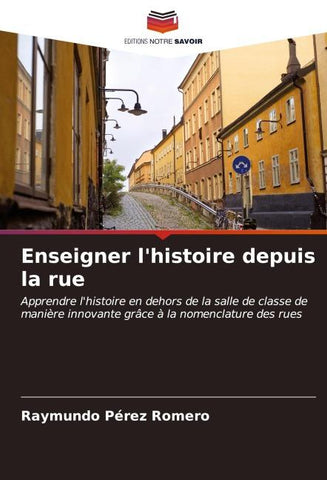 Enseigner l'histoire depuis la rue