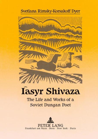 Iàsyr Shivaza: The Life and Works of a Soviet Dungan Poet