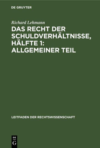 Das Recht der Schuldverhältnisse, Hälfte 1: Allgemeiner Teil