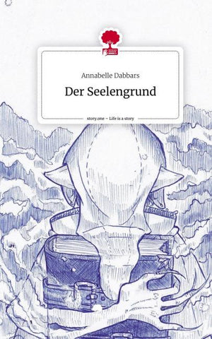 Der Seelengrund. Life is a Story - story.one