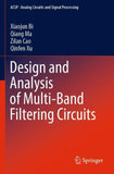 Design and Analysis of Multi-Band Filtering Circuits