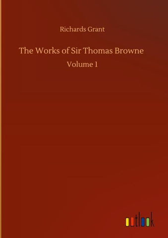 The Works of Sir Thomas Browne
