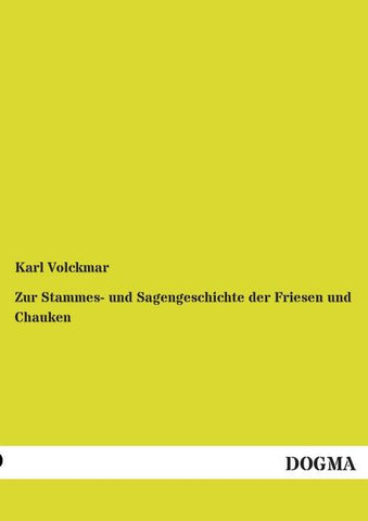 Zur Stammes- und Sagengeschichte der Friesen und Chauken