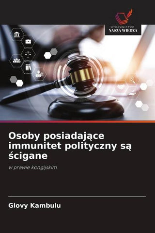 Osoby posiadaj¿ce immunitet polityczny s¿ ¿cigane