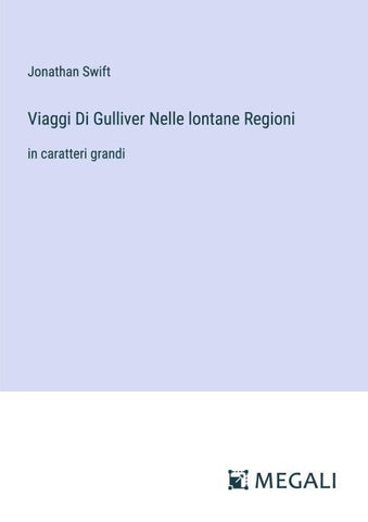 Viaggi Di Gulliver Nelle lontane Regioni