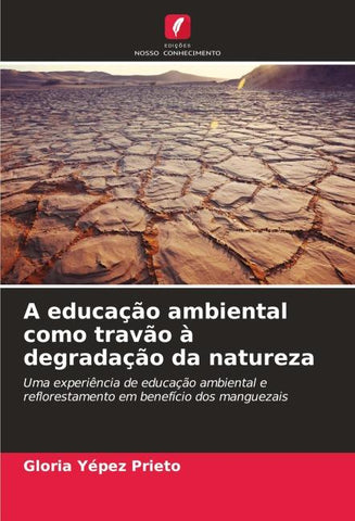 A educação ambiental como travão à degradação da natureza