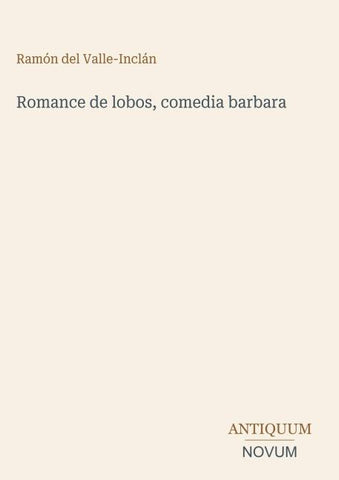 Romance de lobos, comedia barbara