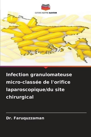 Infection granulomateuse micro-classée de l'orifice laparoscopique/du site chirurgical