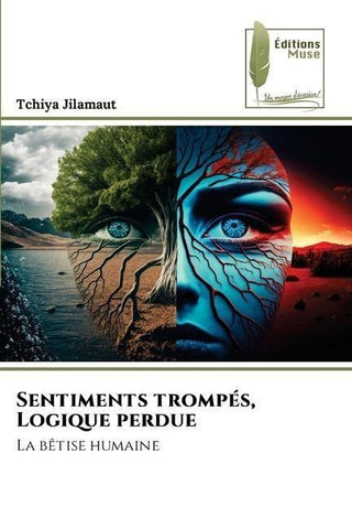 Sentiments trompés, Logique perdue