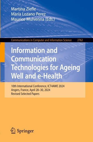Information and Communication Technologies for Ageing Well and e-Health
