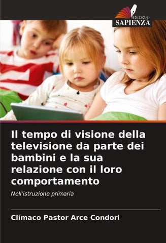 Il tempo di visione della televisione da parte dei bambini e la sua relazione con il loro comportamento