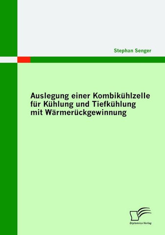 Auslegung einer Kombikühlzelle für Kühlung und Tiefkühlung mit Wärmerückgewinnung