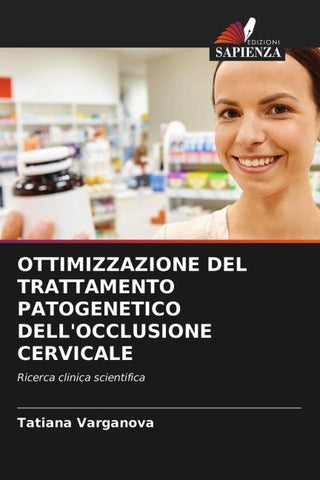 OTTIMIZZAZIONE DEL TRATTAMENTO PATOGENETICO DELL'OCCLUSIONE CERVICALE