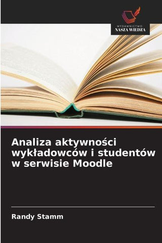 Analiza aktywno¿ci wyk¿adowców i studentów w serwisie Moodle