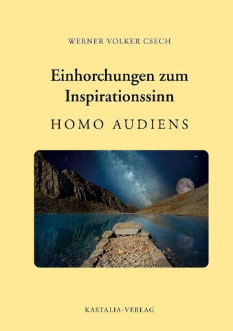 Einhorchungen zum Inspirationssinn: Homo audiens