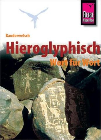 Reise Know-How Sprachführer Hieroglyphisch - Wort für Wort