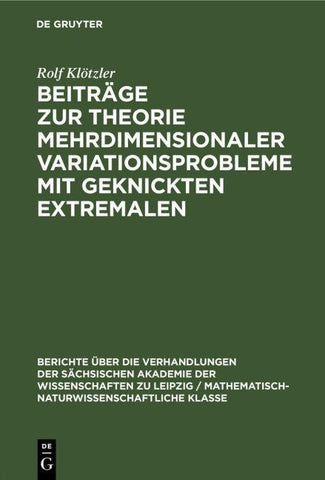 Beiträge zur Theorie mehrdimensionaler Variationsprobleme mit geknickten Extremalen