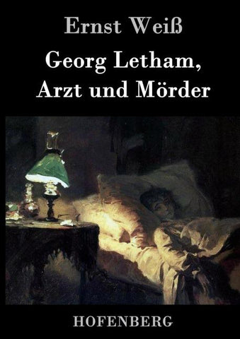 Georg Letham, Arzt und Mörder