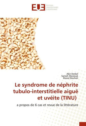 Le syndrome de néphrite tubulo-interstitielle aiguë et uvéite (TINU)