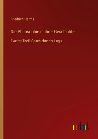 Die Philosophie in ihrer Geschichte