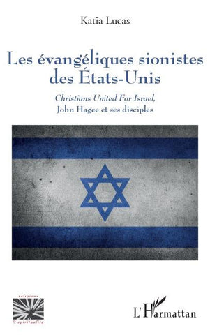 Les évangéliques sionistes des Etats-Unis
