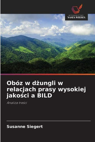 Obóz w d¿ungli w relacjach prasy wysokiej jako¿ci a BILD