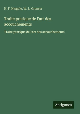 Traité pratique de l'art des accouchements