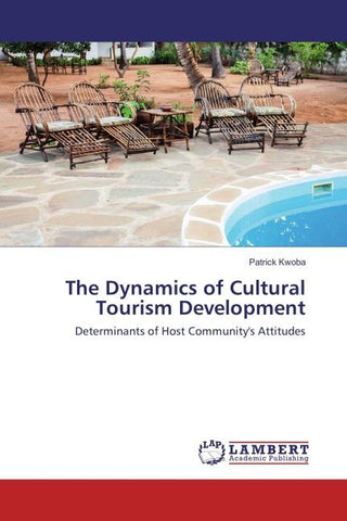 The Dynamics of Cultural Tourism Development