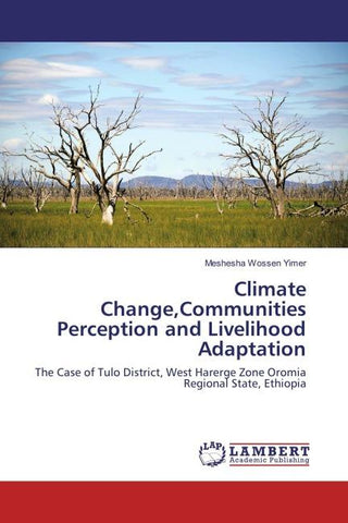 Climate Change,Communities Perception and Livelihood Adaptation